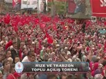 Rize ve Trabzon Toplu Açılış Törenleri